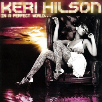 Keri Hilson – In A Perfect World...