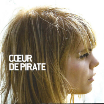Cœur De Pirate – Cœur De Pirate
