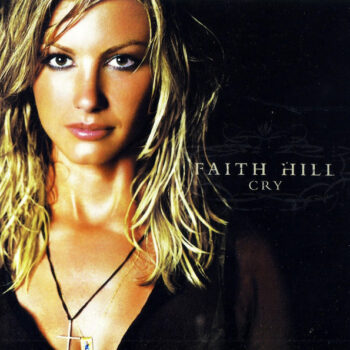 Faith Hill – Cry