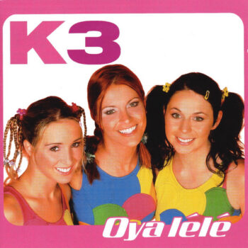 K3 – Oya Lélé