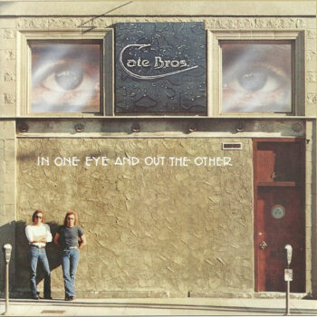 Cate Brothers, The – In One Eye And Out The Other