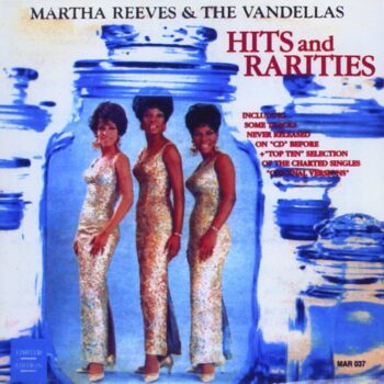 Martha Reeves & The Vandellas – Hits and Rarities