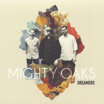 Mighty Oaks – Dreamers