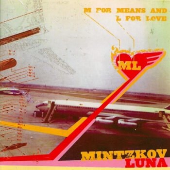 Mintzkov Luna – M For Means And L For Love