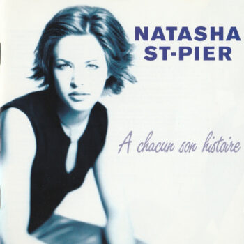 Natasha St-Pier – À Chacun Son Histoire