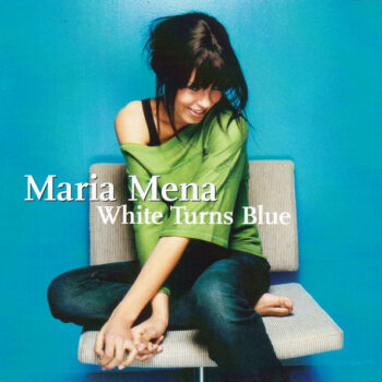 Maria Mena – White Turns Blue