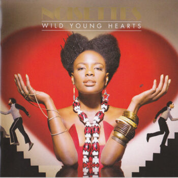 Noisettes – Wild Young Hearts