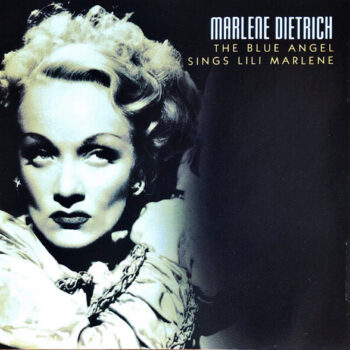 Marlene Dietrich – The Blue Angel Sings Lili Marlene