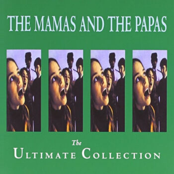 Mamas & The Papas, The – The Ultimate Collection