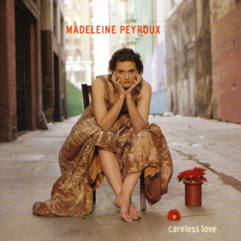 Madeleine Peyroux – Careless Love