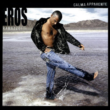 Eros Ramazzotti – Calma Apparente