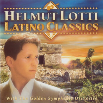 Helmut Lotti With The Golden Symphonic Orchestra – Latino Classics