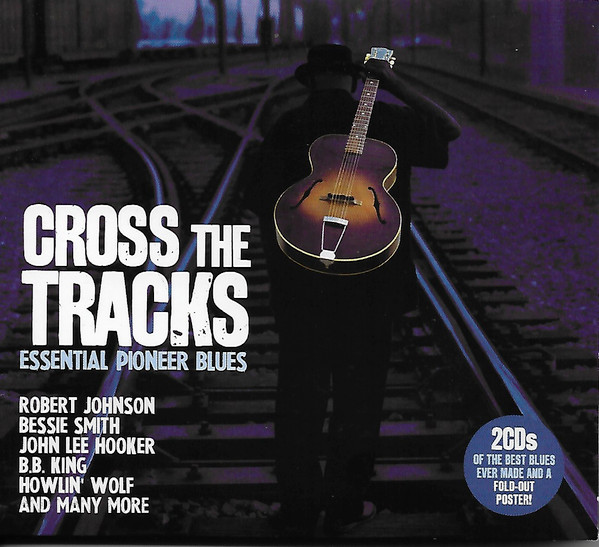 Various – Cross The Tracks - Essential Pioneer Blues 2xCD NIEUW
