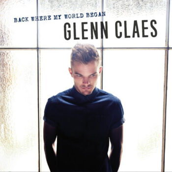 Glenn Claes – Back Where My World Began