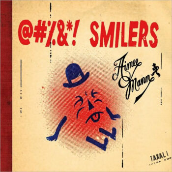 Aimee Mann – @#%&*! Smilers