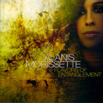 Alanis Morissette – Flavors Of Entanglement