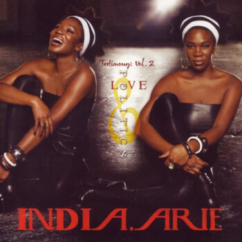 India.Arie – Testimony: Vol. 2 Love & Politics