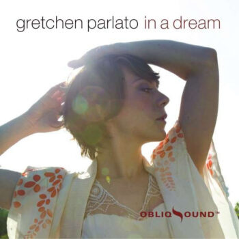Gretchen Parlato – In A Dream