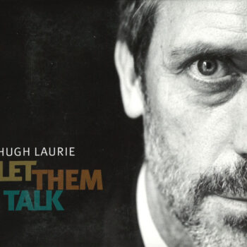 Hugh Laurie – Let Them Talk