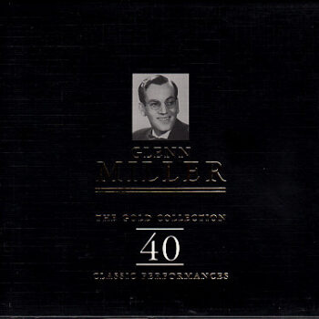 Glenn Miller – The Gold Collection 40 Classic Performances 2xCD