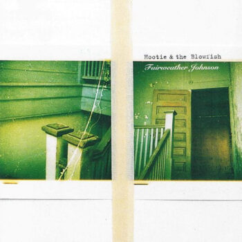 Hootie & The Blowfish – Fairweather Johnson