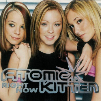 Atomic Kitten – Right Now