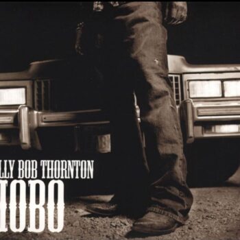 Billy Bob Thornton – Hobo