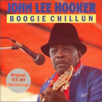 John Lee Hooker – Boogie Chillun