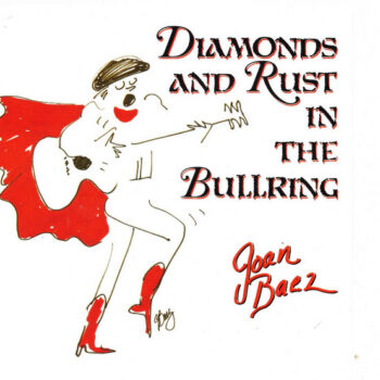 Joan Baez – Diamonds And Rust In The Bullring