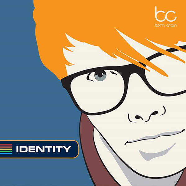 Born Crain – Identity