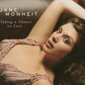 Jane Monheit – Taking A Chance On Love