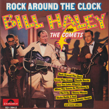 Bill Haley And His Comets – Rock Around The Clock