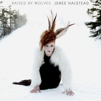 Jenee Halstead – Raised By Wolves
