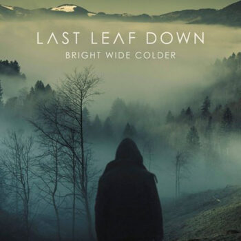 Last Leaf Down – Bright Wide Colder