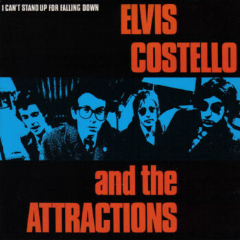 Elvis Costello And The Attractions – I Can't Stand Up For Falling Down