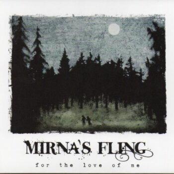 Mirna's Fling – For The Love Of Me