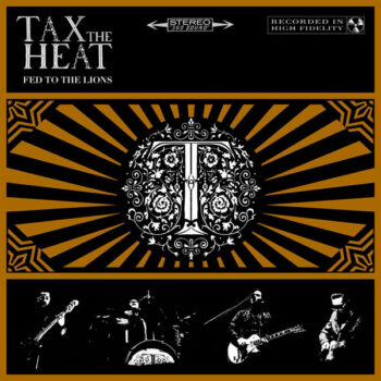 Tax The Heat – Fed To The Lions