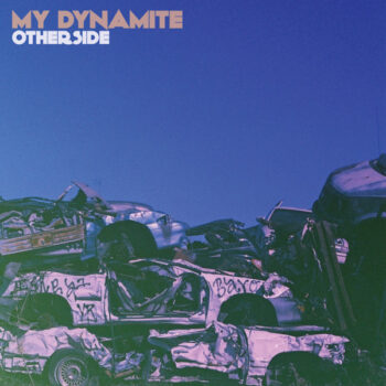My Dynamite – Otherside