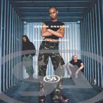 Skunk Anansie – Paranoid & Sunburnt