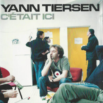 Yann Tiersen – C'était Ici 2xCD