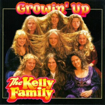 Kelly Family, The ‎– Growin' Up