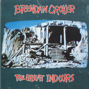 Brendan Croker – The Great Indoors
