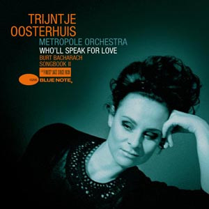 Trijntje Oosterhuis, Metropole Orchestra – Who'll Speak For Love (Burt Bacharach Songbook II)