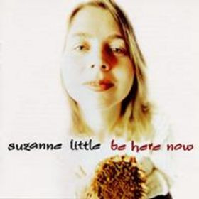 Suzanne Little – Be Here Now