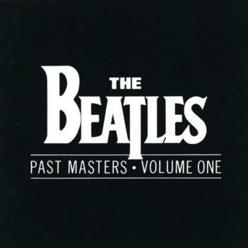 Beatles, The ‎– Past Masters • Volume One