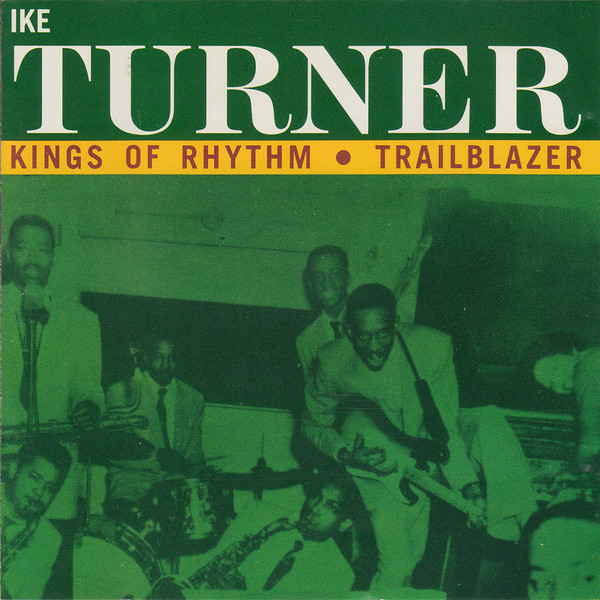 Ike Turner - Ike Turner's Kings Of Rhythm – Trailblazer