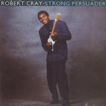 Robert Cray – Strong Persuader