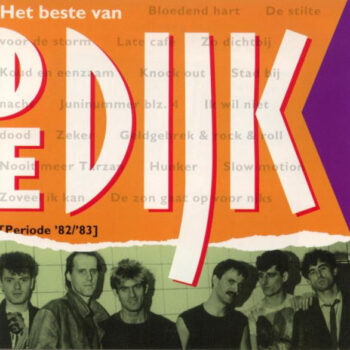 De Dijk – Het Beste Van De Dijk [Periode '82 - '83]
