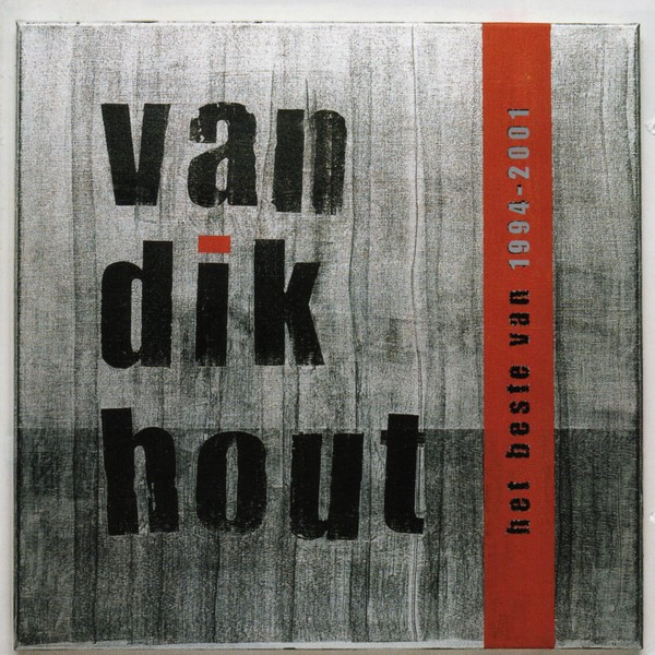 Van Dik Hout – Het Beste Van 1994 - 2001 2xCD