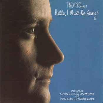 Phil Collins – Hello, I Must Be Going!